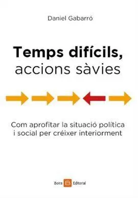Temps Dificils, Accions Savies