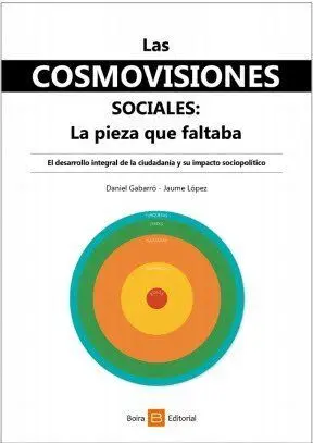 Las Cosmovisiones Sociales. La Pieza que Faltaba