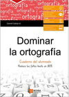 DOMINAR LA ORTOGRAFIA-CUADERNO DEL ALUMNO