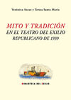 MITO Y TRADICION EN EL TEATRO DEL EXILIO REPUBLICA
