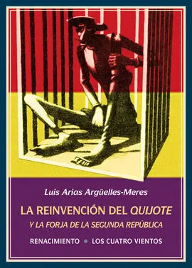 Reinvencion del Quijote y la Forja de la Segunda República