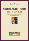 PERIODISMO POLITICA Y CULTURA EN LA II REPUBLICA