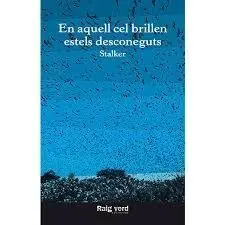 En Aquell Cel Brillen Estels Desconeguts