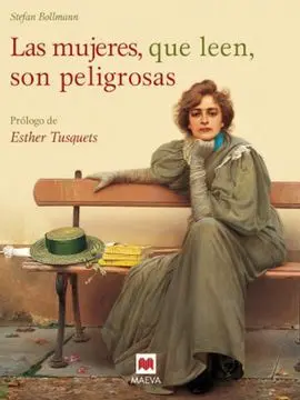 Las Mujeres, que Leen, Son Peligrosas