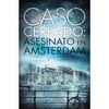 CASO CERRADO: ASESINATO EN ÁMSTERDAM