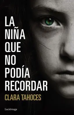 La Niña que no Podía Recordar