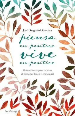 Piensa en Positivo, Vive en Positivo