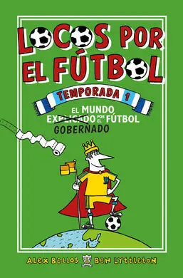 Locos por el Fútbol. Temporada 1