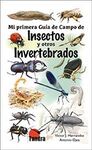 MI PRIMERA GUIA DE CAMPO DE INSECTOS Y OTROS INVERTEBRADOS