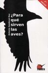 PARA QUE SIRVEN LAS AVES? 4'ED