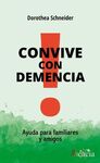 CONVIVE CON DEMENCIA. AYUDA PARA FAMILIARES Y AMIGOS