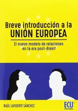 Breve Introducción a la Unión Europea.