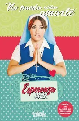 Esperanza mía. No Puedo Evitar Amarte