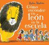 COMO ESCONDER UN LEON EN LA ESCUELA