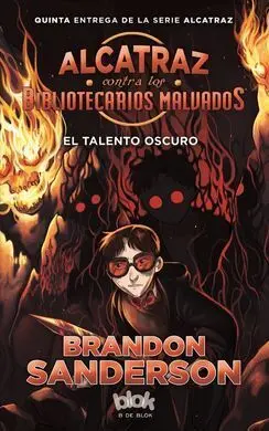 Alcatraz Contra los Bibliotecarios Malvados. 5: el Talento Oscuro