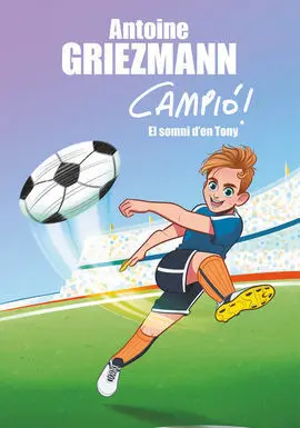 Campió 1. El Somni D'en Tony