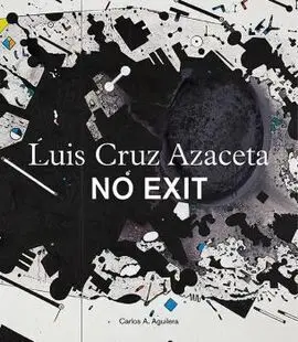 No Exit. Luis Cruz Azaceta