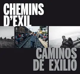 Caminos de Exilio / Chemins D'exil