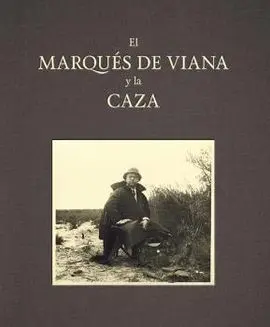 El Marqués de Viana y la Caza