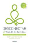 DESCONECTAR PARA RECONECTAR . MEDITACIÓN SENCILLA PARA ESCÉPTICOS OCUPADOS Y BUSCADORES MODERNOS