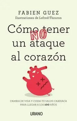 Cómo (No) Tener un Ataque Al Corazón