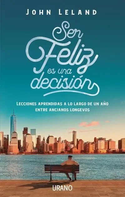 Ser Feliz Es una Decisión