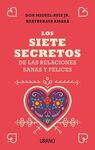 SIETE SECRETOS DE LAS RELACIONES SANAS Y FELICES