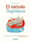 MÉTODO DOGFULNESS, EL