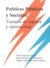 POLÍTICAS PÚBLICAS Y SOCIALES: TIEMPOS DE RUPTURA Y OPORTUNIDAD