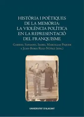 Història I Poètiques de la Memòria: la Violència Política en la Representació de