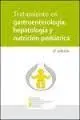 Tratamiento en Gastroenterología, Hepatología y Nutrición Pediátrica