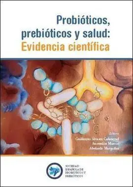 Probioticos, Prebioticos y Salud: Evidencia Científica