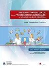 PREVENIR Y TRATAR EL DOLOR EN LOS PROCEDIMIENTOS HABITUALES EN URGENCIAS DE PEDIATRÍA