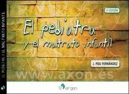 El Pediatra y el Maltrato Infantil