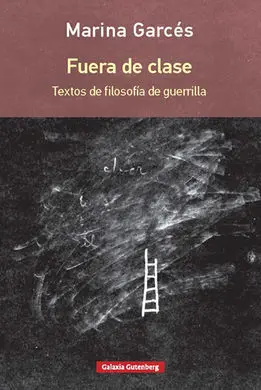 Fuera de Clase. Textos de Filosofia de Guerrilla