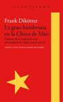 LA GRAN HAMBRUNA EN LA CHINA DE MAO