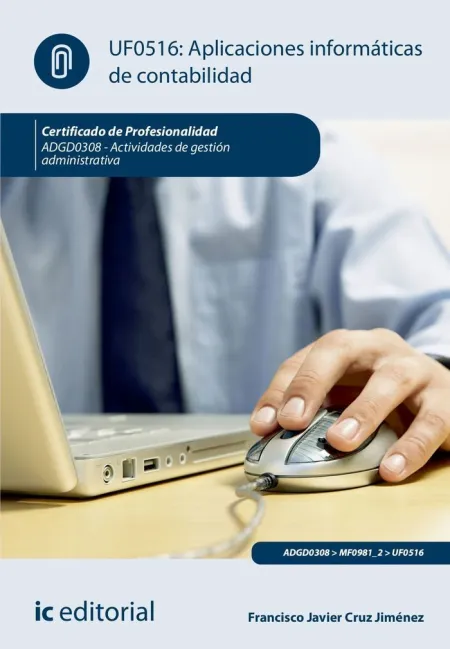 Uf0516 - Aplicaciones Informáticas de Contabilidad. Adgd0308 - Actividades de Gestión Adm