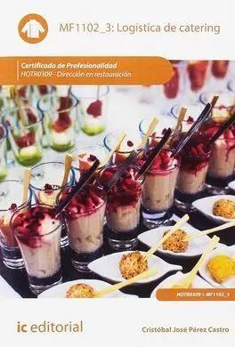 Logística de Catering. Hotr0309 - Dirección en Restauración