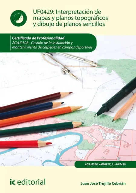 Interpretación de Mapas y Planos Topográficos y Dibujo de Planos Sencillos. Agaj