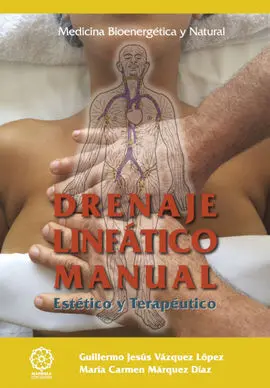 Drenaje Linfático Manual: Estetico y Terapeutico