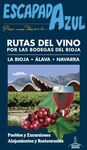 RUTAS DEL VINO POR LAS BODEGAS DEL RIOJA