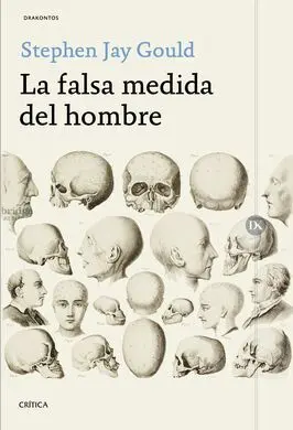La Falsa Medida del Hombre