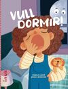VULL DORMIR