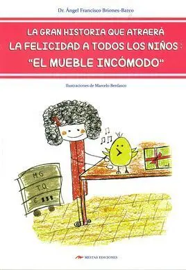 El Mueble Incómodo. Historia que Atraerá la Felicidad a Todos los Niños