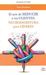 EL ARTE DE SEDUCIR A TUS CLIENTES NEUROESCRITURA
