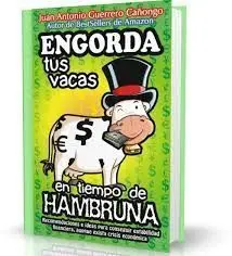 Engorda Tus Vacas en Tiempos de Hambruna