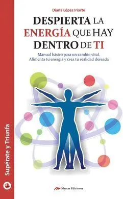 Despierta la Energia que Hay dentro de Ti. Superate y Triunfa