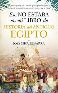 Eso no Estaba en mi Libro de Historia del Antiguo Egipto