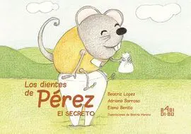 Los Dientes de Pérez: «El Secreto»