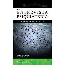 La Entrevista Psiquiátrica y el Exámen Mental